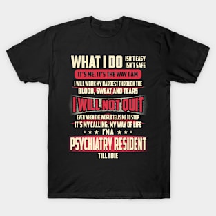 Psychiatry Resident What i Do T-Shirt